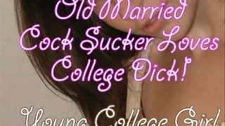 Old Married Cock Sucker Loves College Dick