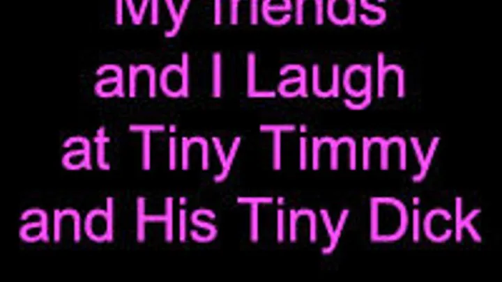 My Friend and I Laugh at Tiny Timmy