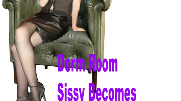 Dorm Room Sissy Becomes Dorm Room Chaperone