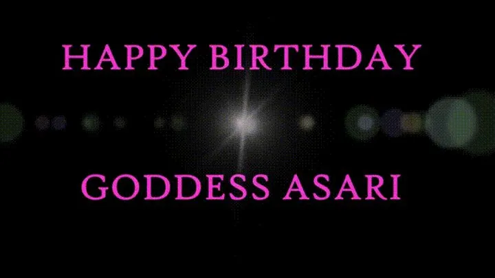 BIRTHDAY TRIBUTE FOR GODDESS ASARI