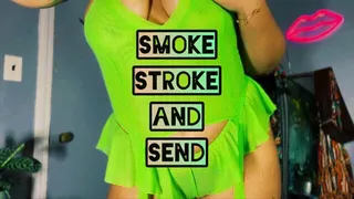 Smoke Stroke and Send