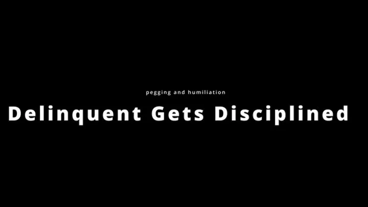 Delinquent Gets Disciplined