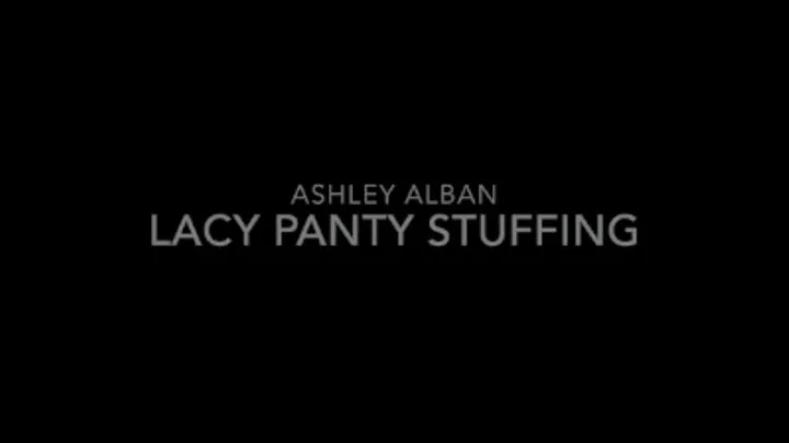 Lacy Panty Stuffing