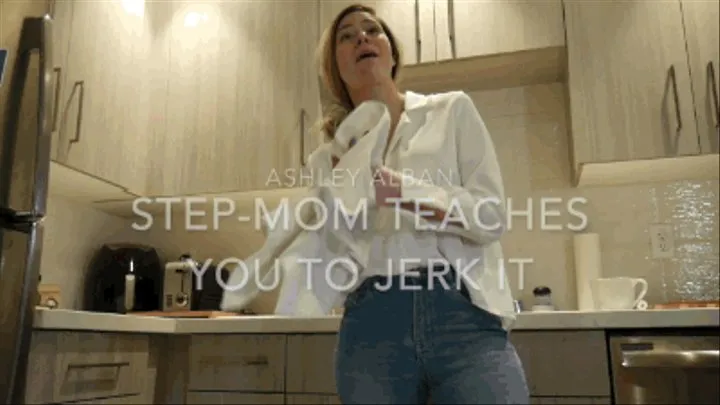 Step-Mom Teaches You To Jerk It