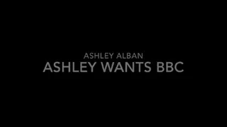 Ashley Wants BBC