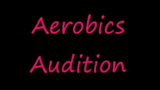 Aerobics Audition
