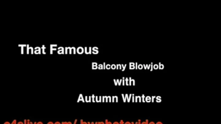 Autumn Winters Balcony Blowjob