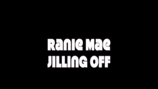 Ranie Mae Jilling Off