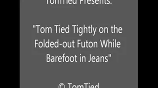 Tom Tied on the Futon - 1st Half