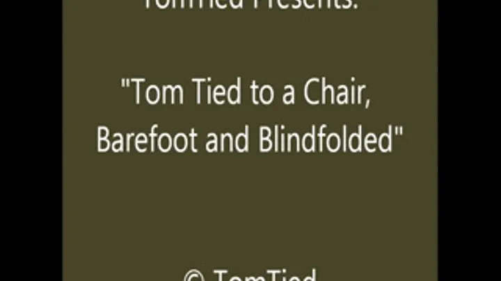 Tom Chair Bound