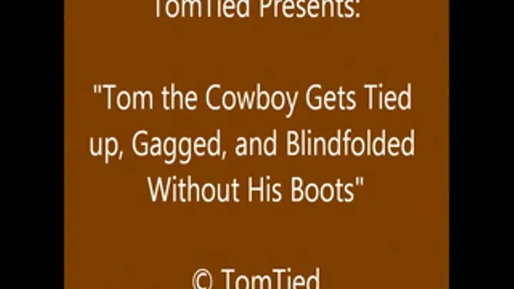 Tom the Cowboy All Tied Up - Part 3 - SQ