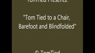 Tom Chair Bound - - Part 1