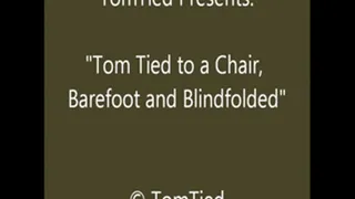 Tom Chair Bound - HQ - Part 1