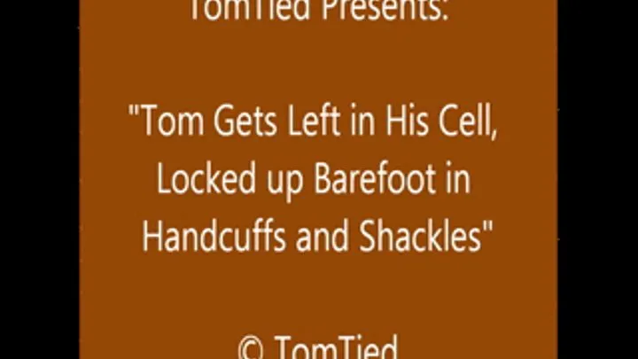 Tom Cuffed in Jail - Part 2