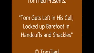 Tom Cuffed in Jail - Part 2