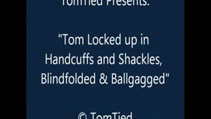 Tom Cuffed and Shackled - SQ