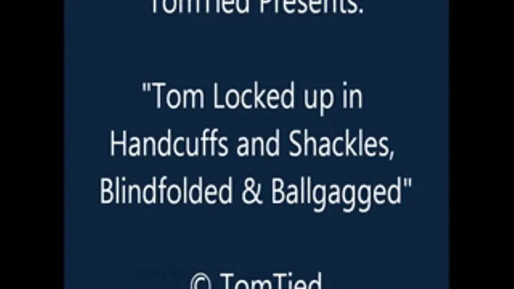 Tom Cuffed and Shackled - HQ