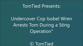 Isobel Wren Arrests Tom - SQ