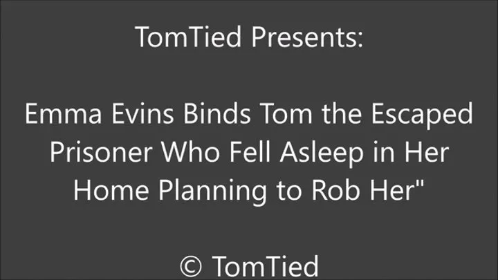 Emma Evins Binds Tom the Escaped Con