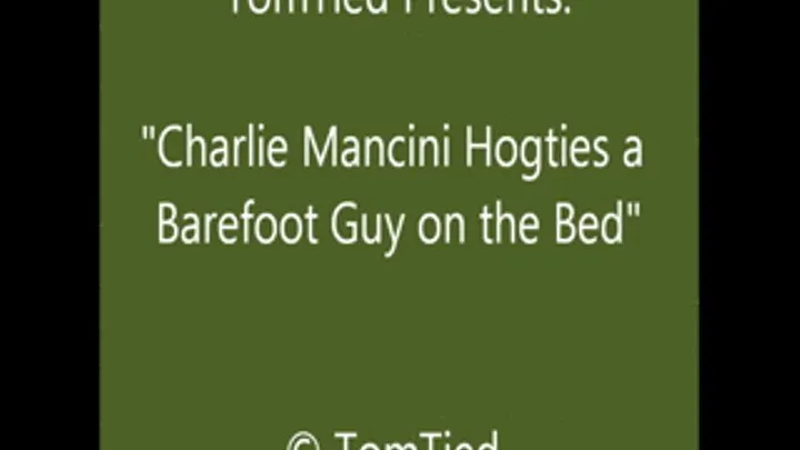 Charlie Mancini Hogties Tom - HQ