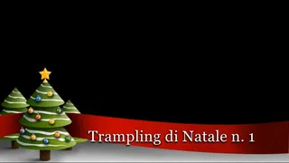 TRAMPLING DI CAPODANNO (new years eve trampling)