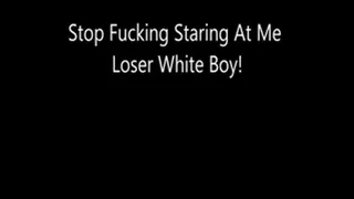 Loser Fucking White Boys!