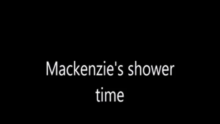 Mackenzie's Shower time