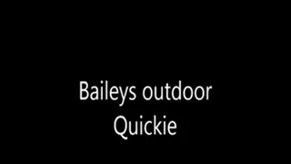 Baileys outside quickie