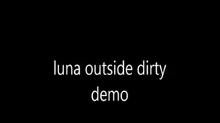 Luna Outdoor dirty demo