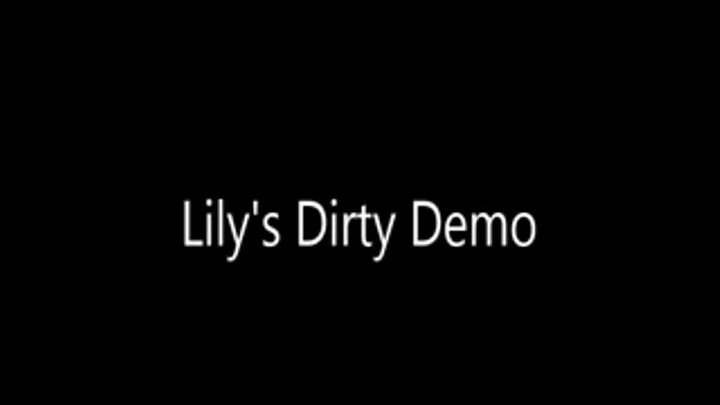 Lily's Dirty Demo