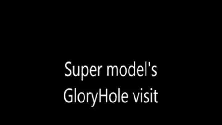 supermodel makes a gloryhole visit