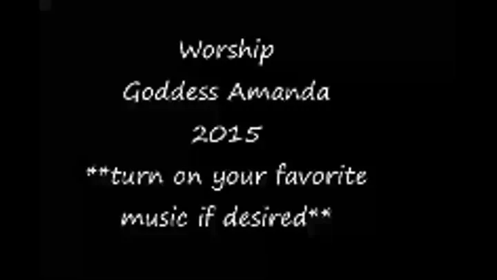 2015 GoddessAmandaxxx Worship