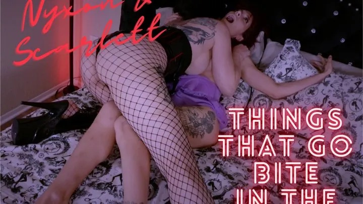 Nyxon & Scarlett Foxx Things That Go Bite In The Night