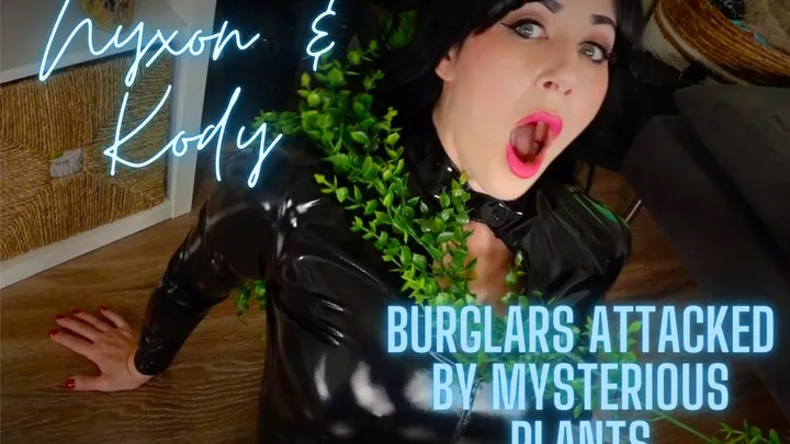 Nyxon & Kody Mysterious Plants Attack Burglars & Drag Them Away