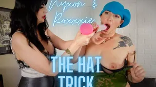 Nyxon & Roxxxie The Hat Trick