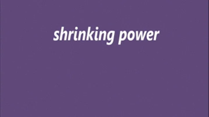 shrinking power