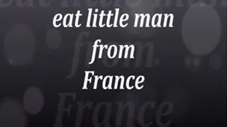 eat little man from france