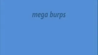 mega burps