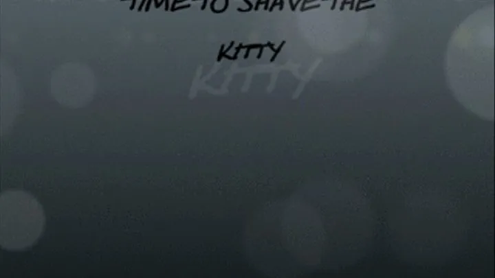 time to shave the kitty