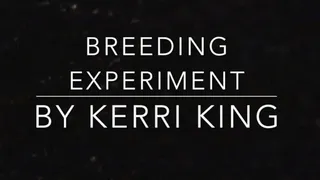 Breeding Experiment by Kerri King