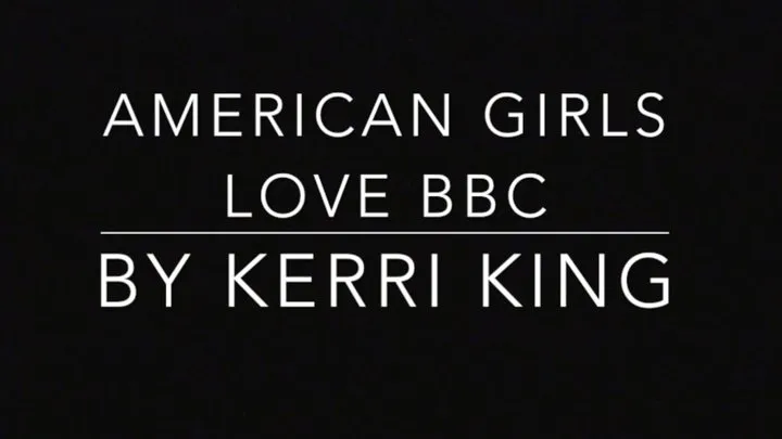 American Girls Love BBC(Audio Only) by Kerri King