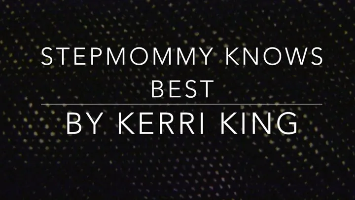 Stepmommy Knows Best *AUDIO ONLY* by Kerri King