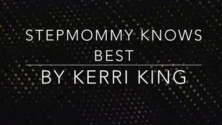 Stepmommy Knows Best *AUDIO ONLY* by Kerri King