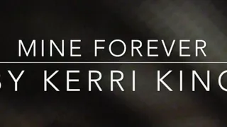 Mine Forever *AUDIO ONLY* by Kerri King