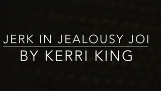 Jealous of Me JOI *AUDIO ONLY* by Kerri King