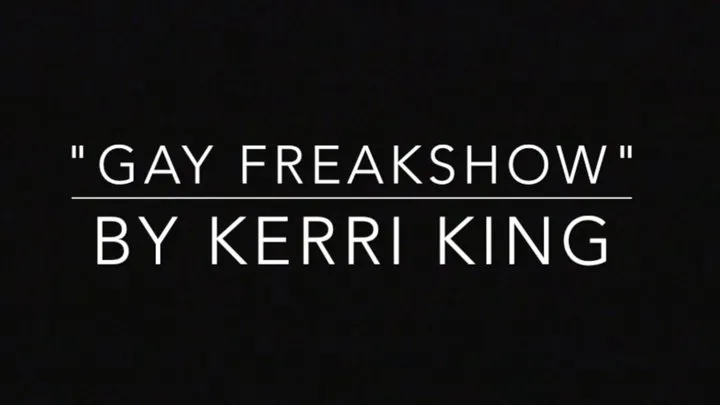 Gay Freakshow (Audio) by Kerri King