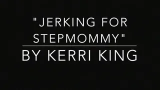 Jerking for Stepmommy (Audio) by Kerri King