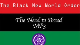 The Black New World Order: The Need to Breed MP3