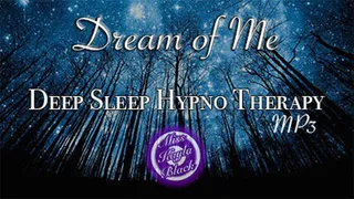 Dream of Me: Deep Sl**p Therapy