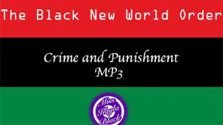 The Black New World Order: Crime And Punishment